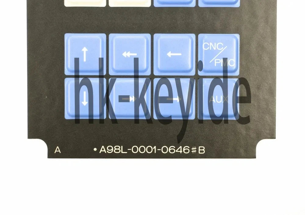 1PC Fanuc A98L-0001-0646#B & A98L-0001-0630 Membrane Keysheet Keypad One~