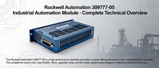 Rockwell Automation 309777-05 Industrial Automation Module - Complete Technical Overview