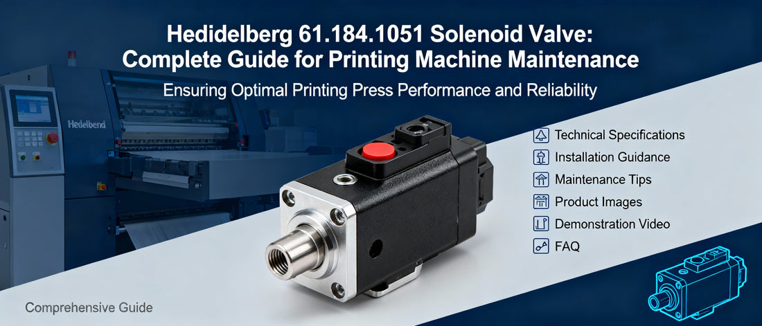 Heidelberg 61.184.1051 Solenoid Valve: Complete Guide for Printing Machine Maintenance
