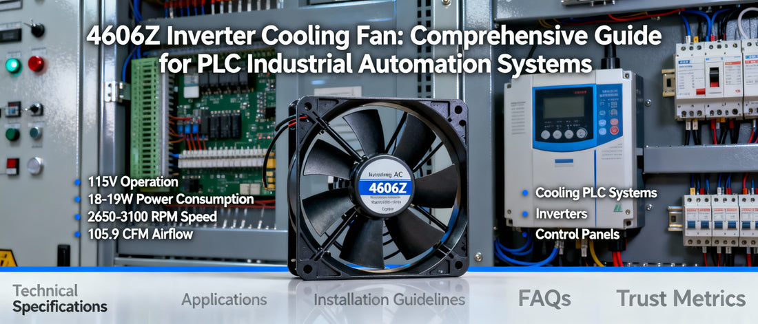4606Z Inverter Cooling Fan: Comprehensive Guide for PLC Industrial Automation Systems