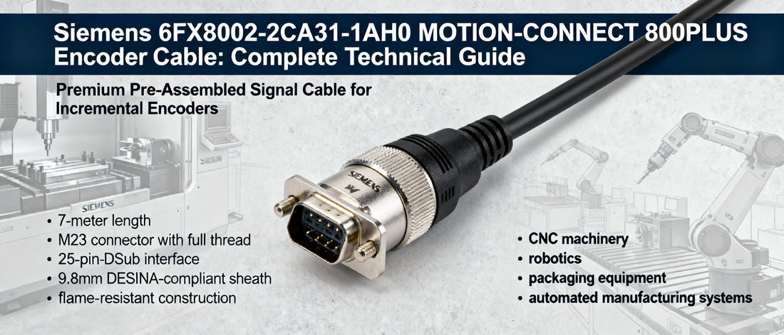 Siemens 6FX8002-2CA31-1AH0 MOTION-CONNECT 800PLUS Encoder Cable: Complete Technical Guide
