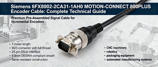 Siemens 6FX8002-2CA31-1AH0 MOTION-CONNECT 800PLUS Encoder Cable: Complete Technical Guide