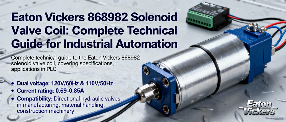 Eaton Vickers 868982 Solenoid Valve Coil: Complete Technical Guide for Industrial Automation