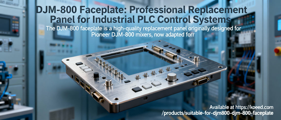 DJM-800 Faceplate: Professional Replacement Panel for Industrial PLC Control Systems