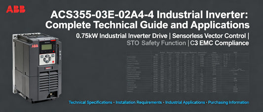 ABB ACS355-03E-02A4-4 Industrial Inverter: Complete Technical Guide and Applications