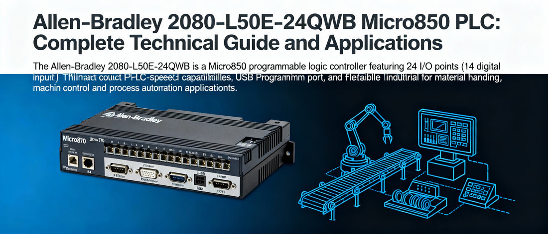 Allen-Bradley 2080-L50E-24QWB Micro850 PLC: Complete Technical Guide and Applications