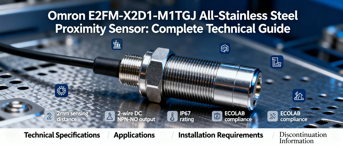 Omron E2FM-X2D1-M1TGJ All-Stainless Steel Proximity Sensor: Complete Technical Guide