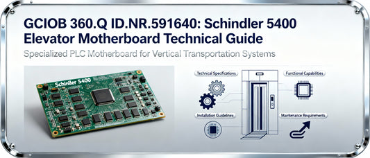 GCIOB 360.Q ID.NR.591640: Schindler 5400 Elevator Motherboard Technical Guide
