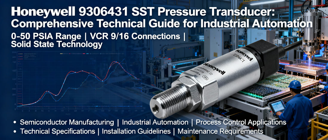 Honeywell 9306431 SST Pressure Transducer: Comprehensive Technical Guide for Industrial Automation