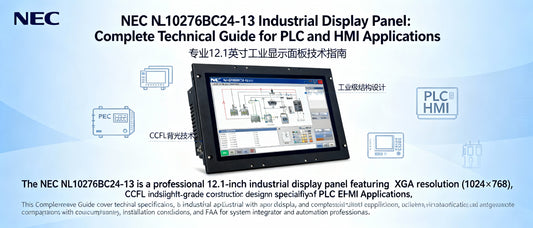 NEC NL10276BC24-13 Industrial Display Panel: Complete Technical Guide for PLC and HMI Applications