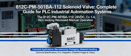 812C-PM-501BA-112 Solenoid Valve: Complete Guide for PLC Industrial Automation Systems