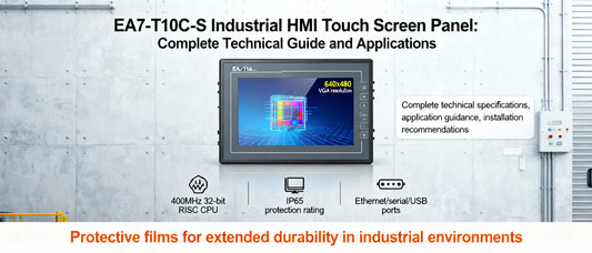 EA7-T10C-S Industrial HMI Touch Screen Panel: Complete Technical Guide and Applications