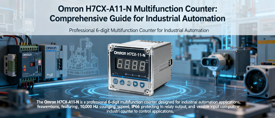 Omron H7CX-A11-N Multifunction Counter: Comprehensive Guide for Industrial Automation