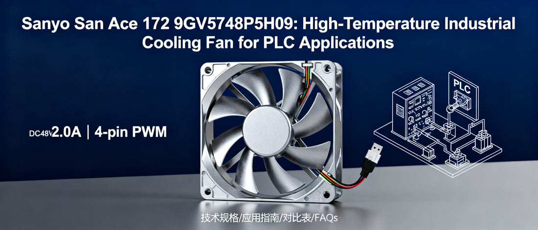 Sanyo San Ace 172 9GV5748P5H09: High-Temperature Industrial Cooling Fan for PLC Applications