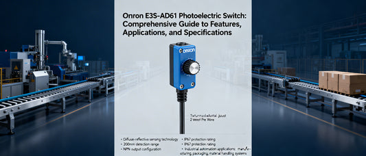 Omron E3S-AD61 Photoelectric Switch: Comprehensive Guide to Features, Applications, and Specifications