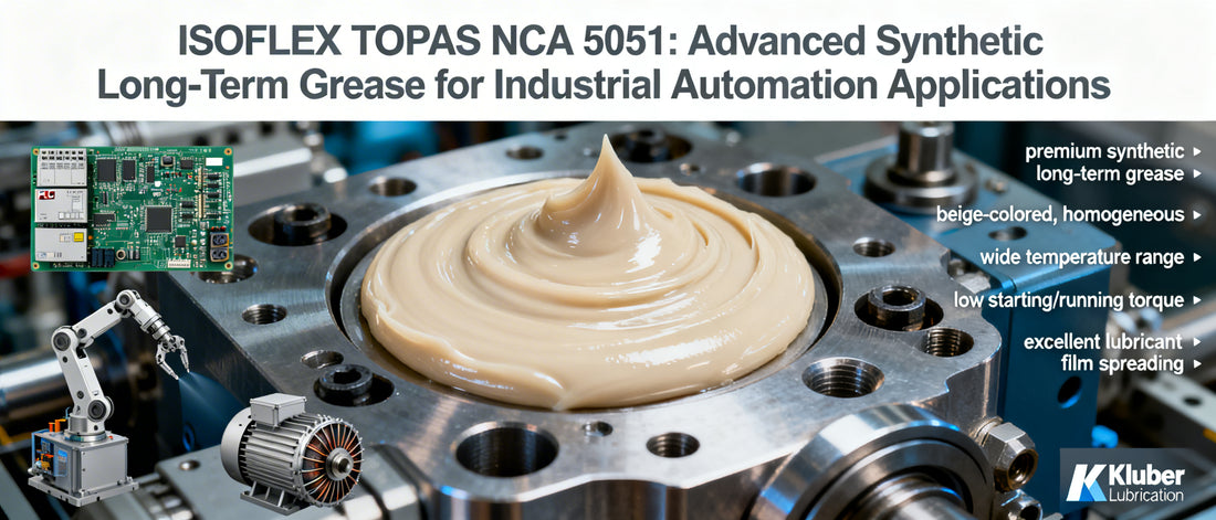 ISOFLEX TOPAS NCA 5051: Advanced Synthetic Long-Term Grease for Industrial Automation Applications