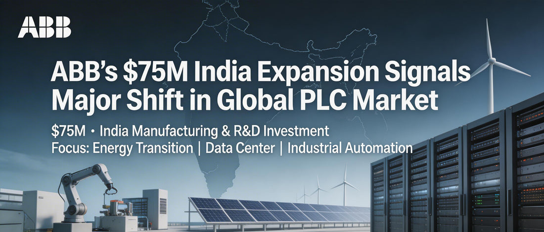 ABB's $75M India Expansion Signals Major Shift in Global PLC Market
