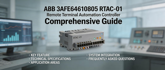 ABB 3AFE64610805 RTAC-01 Remote Terminal Automation Controller: Comprehensive Guide