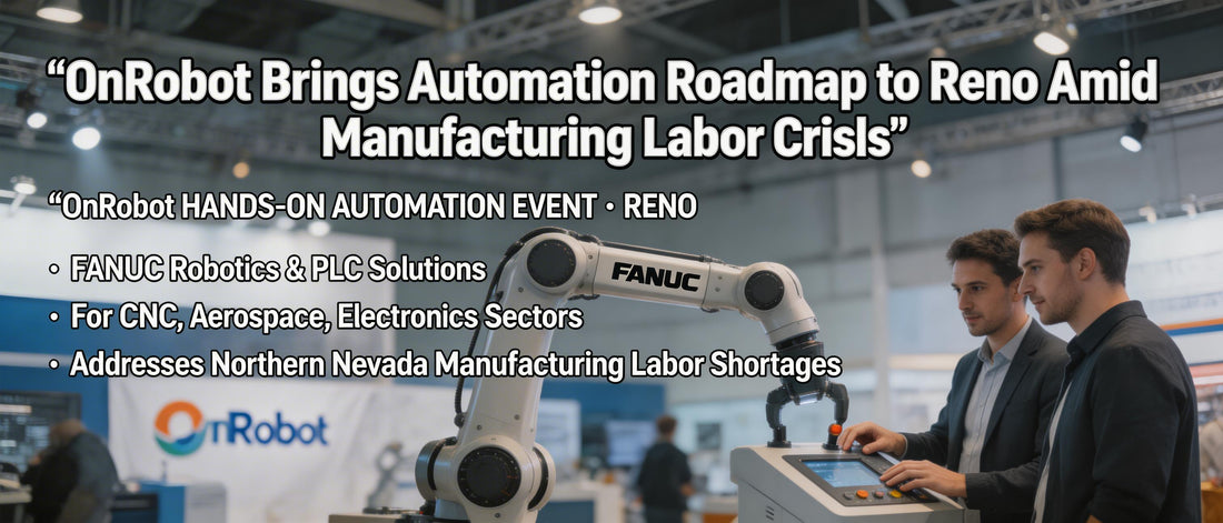 OnRobot Brings Automation Roadmap to Reno Amid Manufacturing Labor Crisis