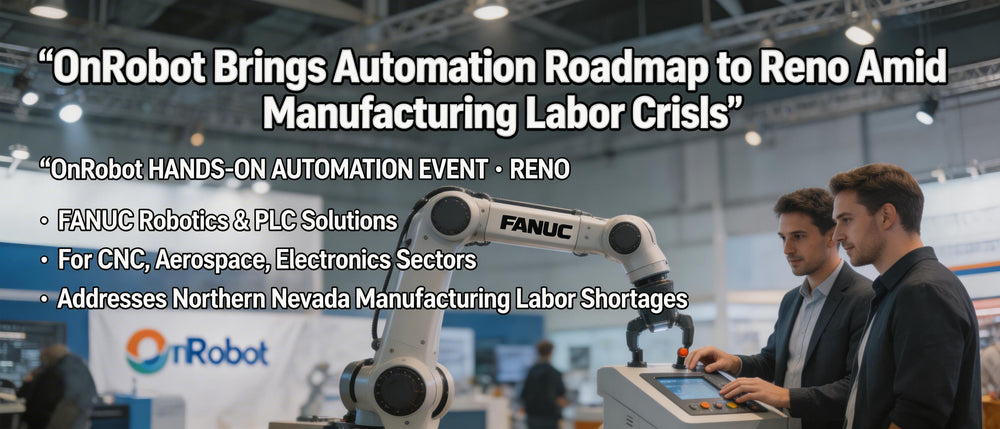 OnRobot Brings Automation Roadmap to Reno Amid Manufacturing Labor Crisis