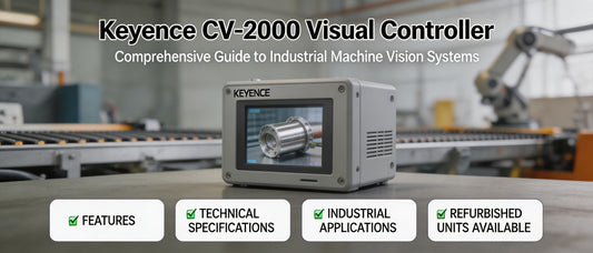 Keyence CV-2000 Visual Controller: Comprehensive Guide to Industrial Machine Vision Systems