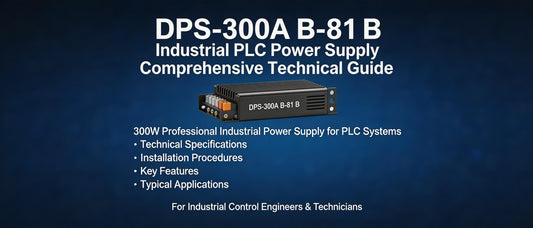DPS-300A B-81 B Industrial PLC Power Supply: Comprehensive Technical Guide