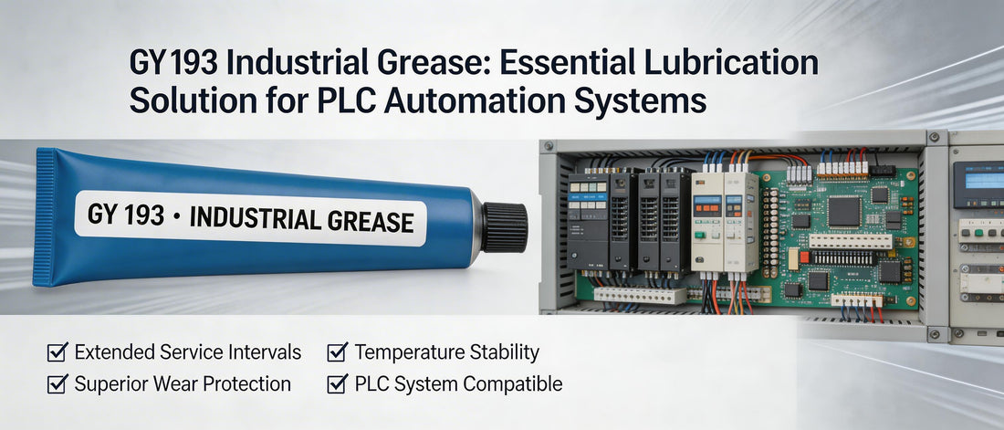 GY 193 Industrial Grease: Essential Lubrication Solution for PLC Automation Systems