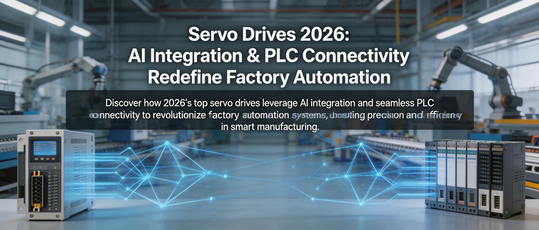 Servo Drives 2026: AI Integration & PLC Connectivity Redefine Factory Automation