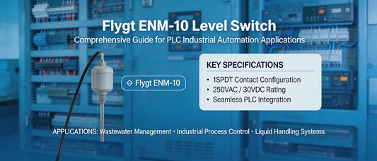 Flygt ENM-10 Level Switch: Comprehensive Guide for PLC Industrial Automation Applications