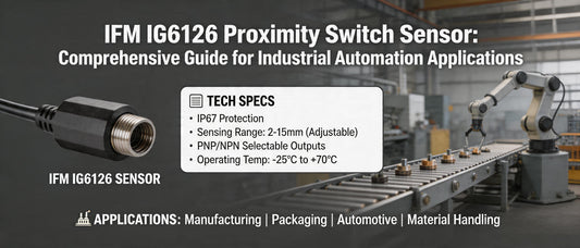 IFM IG6126 Proximity Switch Sensor: Comprehensive Guide for Industrial Automation Applications