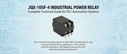 JQX-105F-4 Industrial Power Relay: Complete Technical Guide for PLC Automation Systems