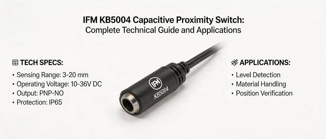 IFM KB5004 Capacitive Proximity Switch: Complete Technical Guide and Applications