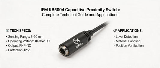IFM KB5004 Capacitive Proximity Switch: Complete Technical Guide and Applications