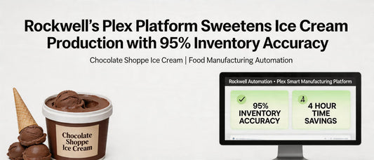 Rockwell's Plex Platform Sweetens Ice Cream Production with 95% Inventory Accuracy