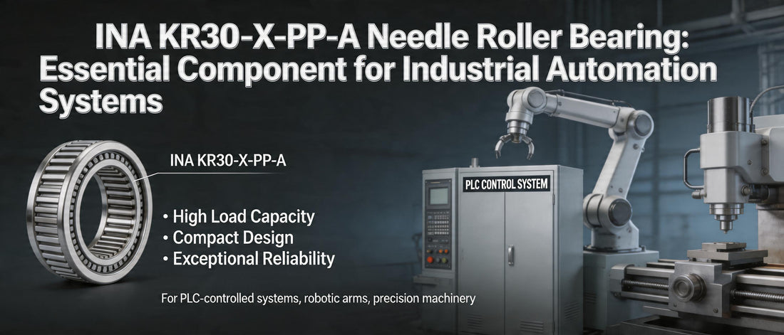 INA KR30-X-PP-A Needle Roller Bearing: Essential Component for Industrial Automation Systems