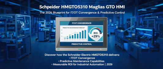 Schneider HMIGTO5310 Magelis GTO HMI: The 2026 Blueprint for IT/OT Convergence & Predictive Control