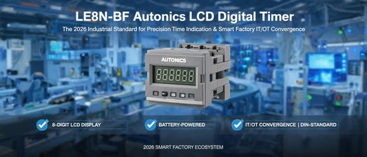 LE8N-BF Autonics LCD Digital Timer: The 2026 Industrial Standard for Precision Time Indication & Smart Factory IT/OT Convergence