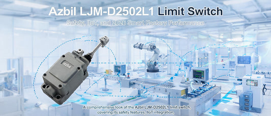 Azbil LJM-D2502L1 Limit Switch: Safety, IIoT, and 2026 Smart Factory Performance