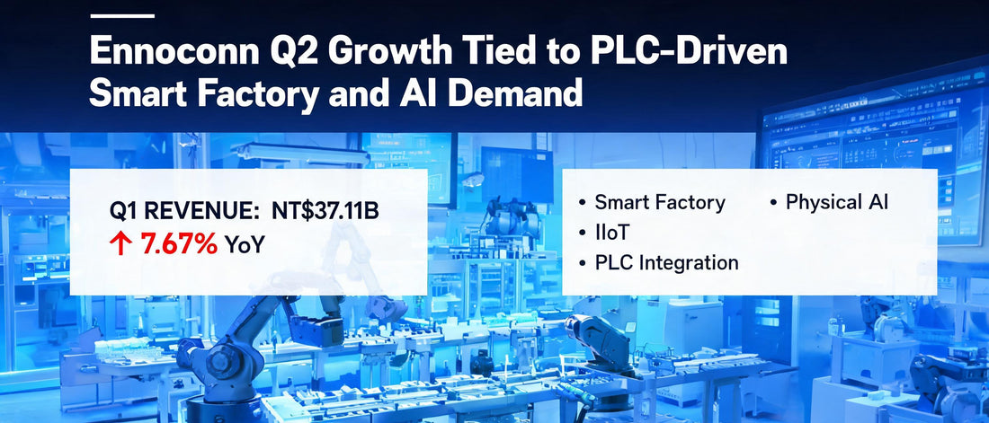 Ennoconn Q2 Growth Tied to PLC-Driven Smart Factory and AI Demand