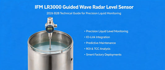 IFM LR3000 Guided Wave Radar Level Sensor: 2026 B2B Technical Guide for Precision Liquid Monitoring