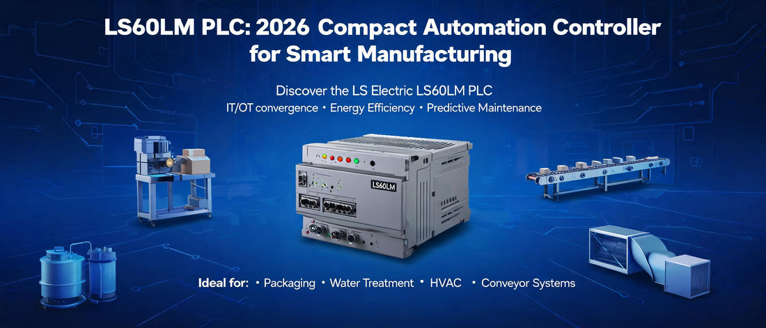 LS60LM PLC: 2026 Compact Automation Controller for Smart Manufacturing