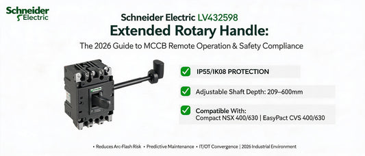 Schneider Electric LV432598 Extended Rotary Handle: The 2026 Guide to MCCB Remote Operation & Safety Compliance