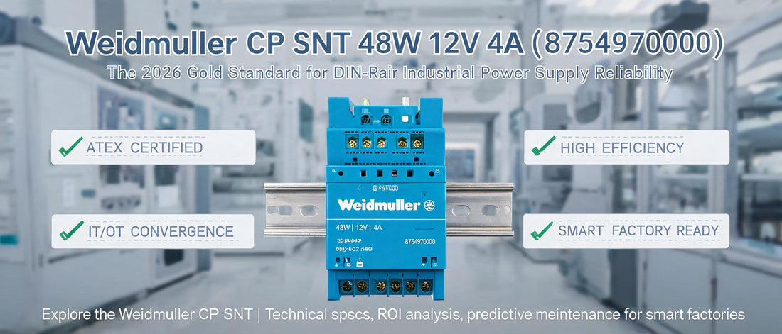 Weidmuller CP SNT 48W 12V 4A (8754970000): The 2026 Gold Standard for DIN-Rail Industrial Power Supply Reliability