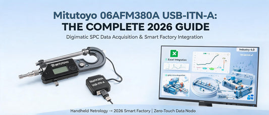 Mitutoyo 06AFM380A USB-ITN-A: The Complete 2026 Guide to Digimatic SPC Data Acquisition & Smart Factory Integration