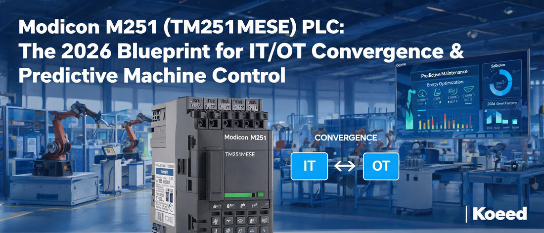 Modicon M251 (TM251MESE) PLC: The 2026 Blueprint for IT/OT Convergence & Predictive Machine Control | Koeed