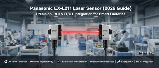 Panasonic EX-L211 Laser Sensor (2026 Guide): Precision, ROI & IT/OT Integration for Smart Factories