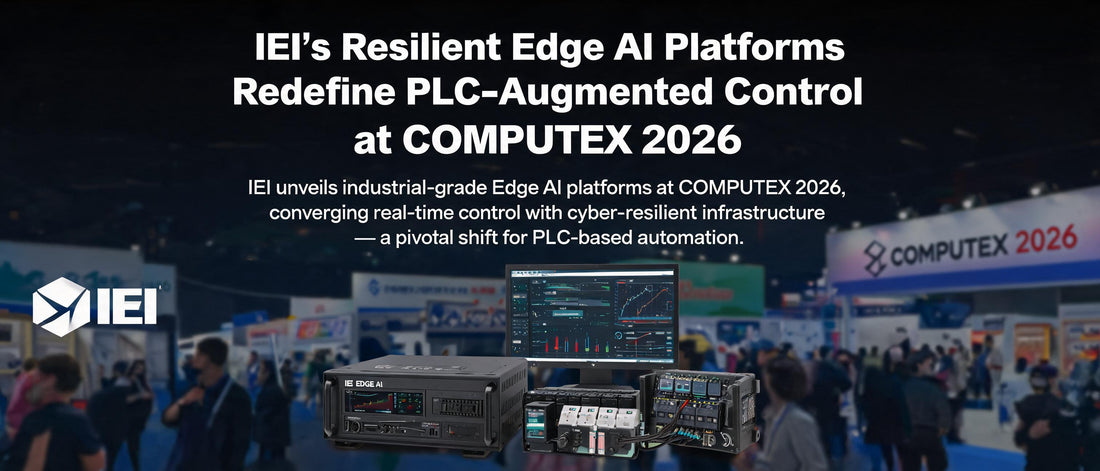 IEI's Resilient Edge AI Platforms Redefine PLC-Augmented Control at COMPUTEX 2026
