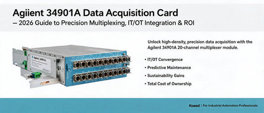 Agilent 34901A Data Acquisition Card – 2026 Guide to Precision Multiplexing, IT/OT Integration & ROI