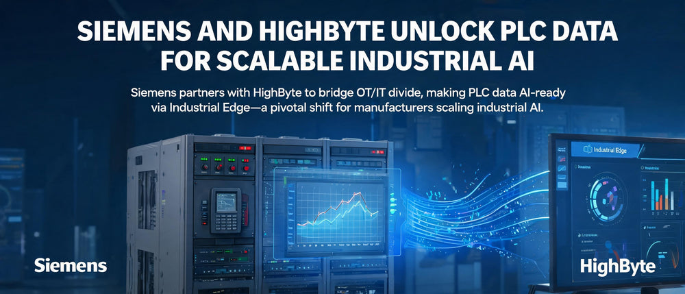 Siemens and HighByte Unlock PLC Data for Scalable Industrial AI