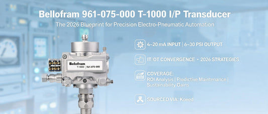 Bellofram 961-075-000 T-1000 I/P Transducer: The 2026 Blueprint for Precision Electro-Pneumatic Automation
